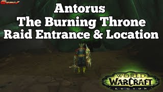 Antorus the Burning Throne Raid Entrance amp Location World of Warcraft [upl. by Elbert]