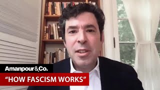 How Fascism Works A Warning for the US  Amanpour and Company [upl. by Sink]