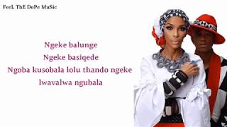 Mafikizolo  Ngeke Balunge Lyrics [upl. by Ecertak]