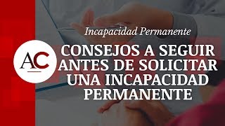 6 Consejos a seguir para solicitar la Incapacidad Permanente [upl. by Verina]