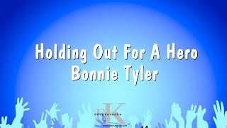 Holding Out For A Hero  Bonnie Tyler Karaoke Version [upl. by Seymour766]