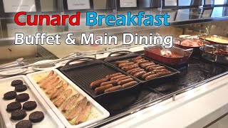 Cunard Cruise Breakfast Food Tour at Buffet amp Main Dining Room [upl. by Kenrick301]