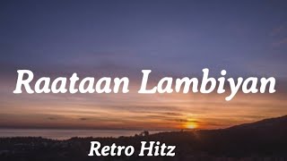 Raataan Lambiyan Lyrics  Shershaah  Retro Hitz [upl. by Aihseyn]