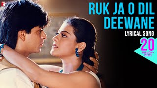 Ruk Ja O Dil Deewane  Lyrical Song  Dilwale Dulhania Le Jayenge  SRK Kajol  Anand Bakshi  DDLJ [upl. by Ziladnerb381]