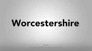 How To Pronounce Worcestershire [upl. by Ynnub6]