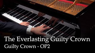 The Everlasting Guilty Crown  Guilty Crown OP2 Piano [upl. by Aicarg758]