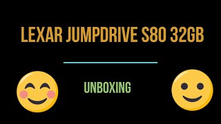 Lexar Jumpdrive S80 32GB Unboxing [upl. by Zoldi]