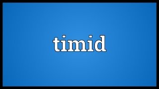 Timid Meaning [upl. by Felder556]