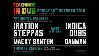 Iration Steppas vs Indica Dubs  TID 18102019 Part 1 of 3 [upl. by Anivahs]