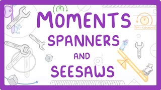 GCSE Physics  How Moments Work  Spanners and Seesaws 46 [upl. by Brocklin950]