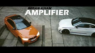 Imran Khan  Fully loaded Amplifier vs BMW official video [upl. by Aneram975]