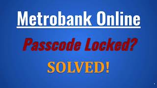 Metrobank Passcode Locked  How to Reset Passcode SOLVED [upl. by Grimes]