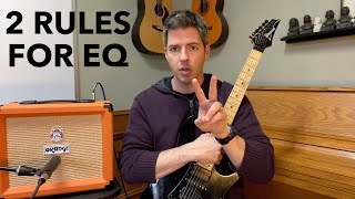 What Does Guitar Amp EQ Do 2 Rules to Help You Sound Better NOW [upl. by Myo]