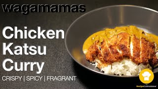 WAGAMAMAS CHICKEN KATSU CURRY RECIPE  The secret Hot Katsu Curry Recipe [upl. by Tsugua226]