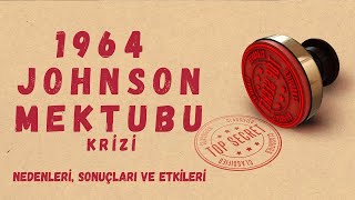 TÜRKİYEABD KRİZLERİ JOHNSON MEKTUBU 1964 [upl. by Gretel729]