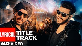 Mubarakan Title With Lyrics  Anil Kapoor  Arjun Kapoor  Ileana D’Cruz  Athiya Shetty  Badshah [upl. by Gayler710]