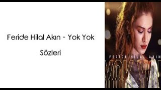 Feride Hilal Akın  Yok Yok LyricsŞarkı Sözleri [upl. by Annawik]