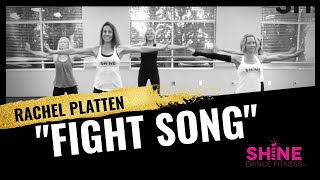 quotFight Songquot by Rachel Platten SHiNE DANCE FITNESS [upl. by Bea]