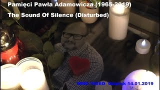 Pamięci Pawła Adamowicza The Sound Of Silence Disturbed  Gdańsk 14012019 [upl. by Llener]