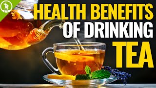 Top Health Benefits of Drinking Tea  Best Types of Tea [upl. by Alym]