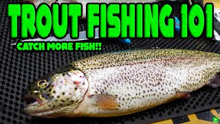 TROUT FISHING 101  Beginners Guide To SUCCESS [upl. by Antipas269]