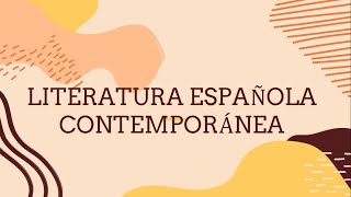 LITERATURA ESPAÑOLA CONTEMPORÁNEA [upl. by Dorelia]