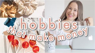 Hobbies That Make MONEY 2021  Hobbies To Try and Make Money [upl. by Ane927]