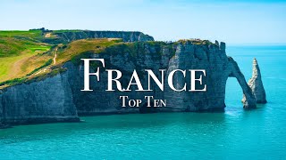 Top 10 Places To Visit In France  4K Travel Guide [upl. by Malorie262]