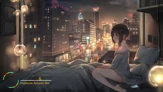 Best Nightcore Acoustic Mix ♪ 1 Hour Special ♪ Most Beautiful amp Emotional Music [upl. by Aisyla]