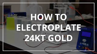 How to Electroplate 24 Karat Gold [upl. by Slin]