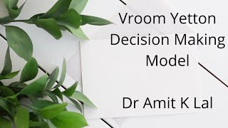 Vroom Yetton Decision Making Model [upl. by Suiradel225]