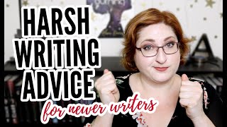 HARSH WRITING ADVICE mostly for newer writers [upl. by Ellainad]