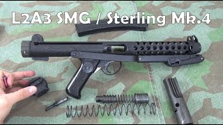 L2A3 SMG  Sterling Mk4 Mechanics And Basic Potted History [upl. by Shadow]