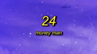 Money Man  24 Lyrics  yo spice that btch up [upl. by Lasorella276]