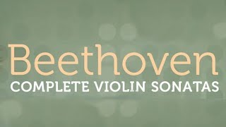 Beethoven Complete Violin Sonatas [upl. by Lehcer]