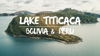 Visiting Lake Titicaca in Bolivia and Peru  DJI Mavic Pro  Sony A7RII  2017 [upl. by Muirhead]