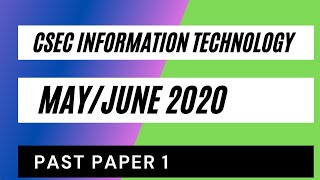 CSEC Information Technology MayJune 2020 Past Paper 1Multiple Choice [upl. by Eno]