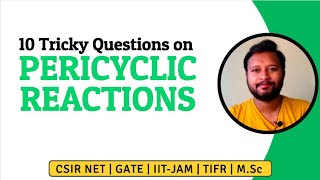 10 Tricky Questions from Pericyclic Reactions  Topicwise Solved Questions  Organic Chemistry [upl. by Wilhelmina]