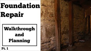 Foundation RepairWalkthrough and Planning Pt 1 [upl. by Gavette]