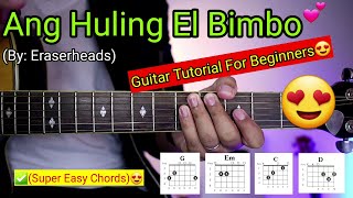 Ang Huling El Bimbo  Eraserheads Super Easy Chords😍  Guitar Tutorial [upl. by Eonak]