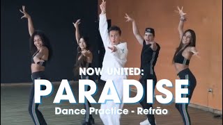 Now United  Paradise Coreografia Oficial Do Refrão [upl. by Tibbs]