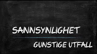 Å finne sannsynligheten  gunstige utfall [upl. by Charleen407]