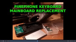 Pinephone Keyboard Mainboard Replacement [upl. by Acsisnarf]