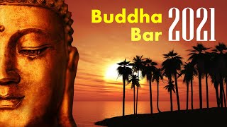 Buddha Bar 2021 Chill Out Lounge  Relaxing Instrumental Music Mix [upl. by Aicile87]