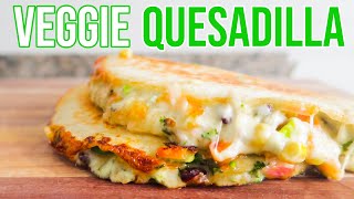 The Ultimate VEGETARIAN QUESADILLA  What the Cook [upl. by Marnie]