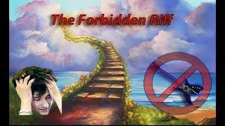 History of the Forbidden Riff [upl. by Enitnelav]