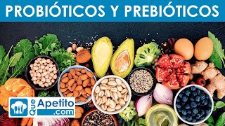 PROBIÓTICOS Y PREBIÓTICOS Qué son y que alimentos los contienen  QueApetito [upl. by Karoly225]