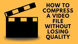 How To Compress a Video File Without Losing Quality [upl. by Masuh425]