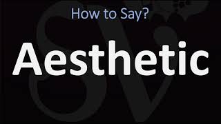 How to Pronounce Aesthetic CORRECTLY [upl. by Eleets]