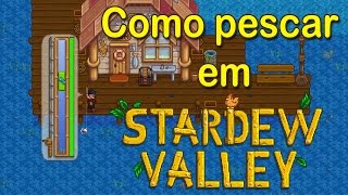 Como pescar em Stardew Valley [upl. by Ledah]